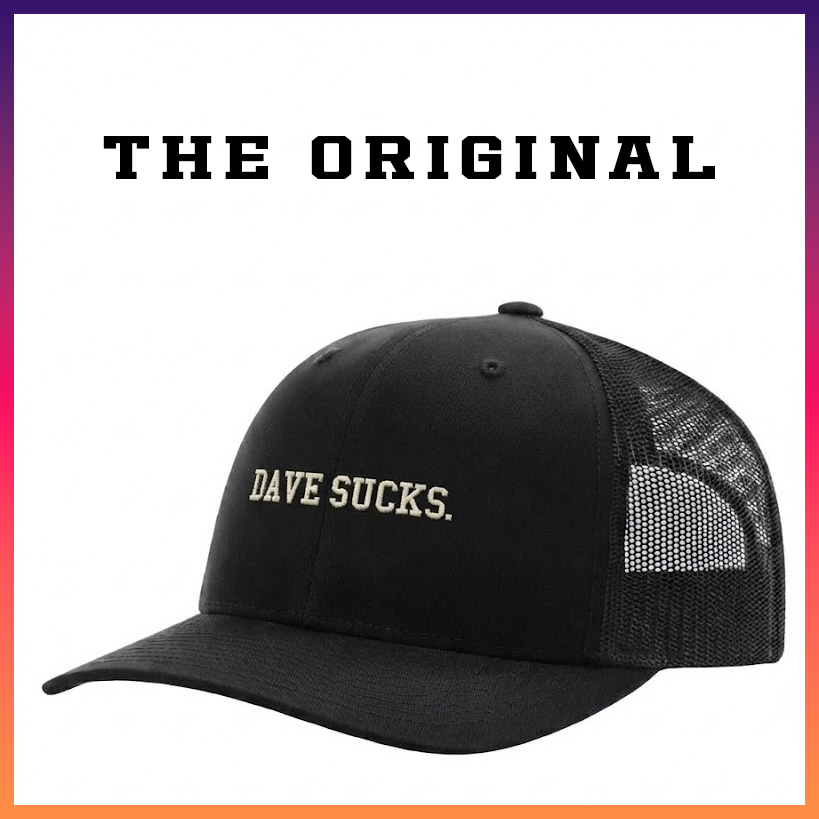 Dave Sucks.